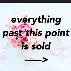 SOLD PAST THIS POINT